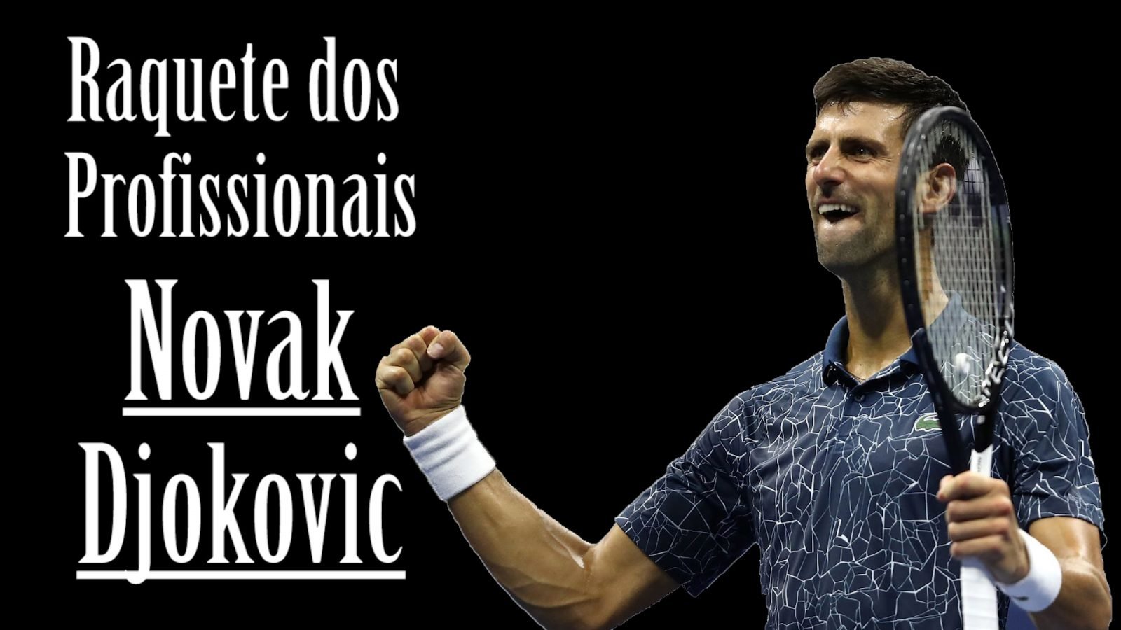 Raquete dos Profissionais - Novak Djokovic